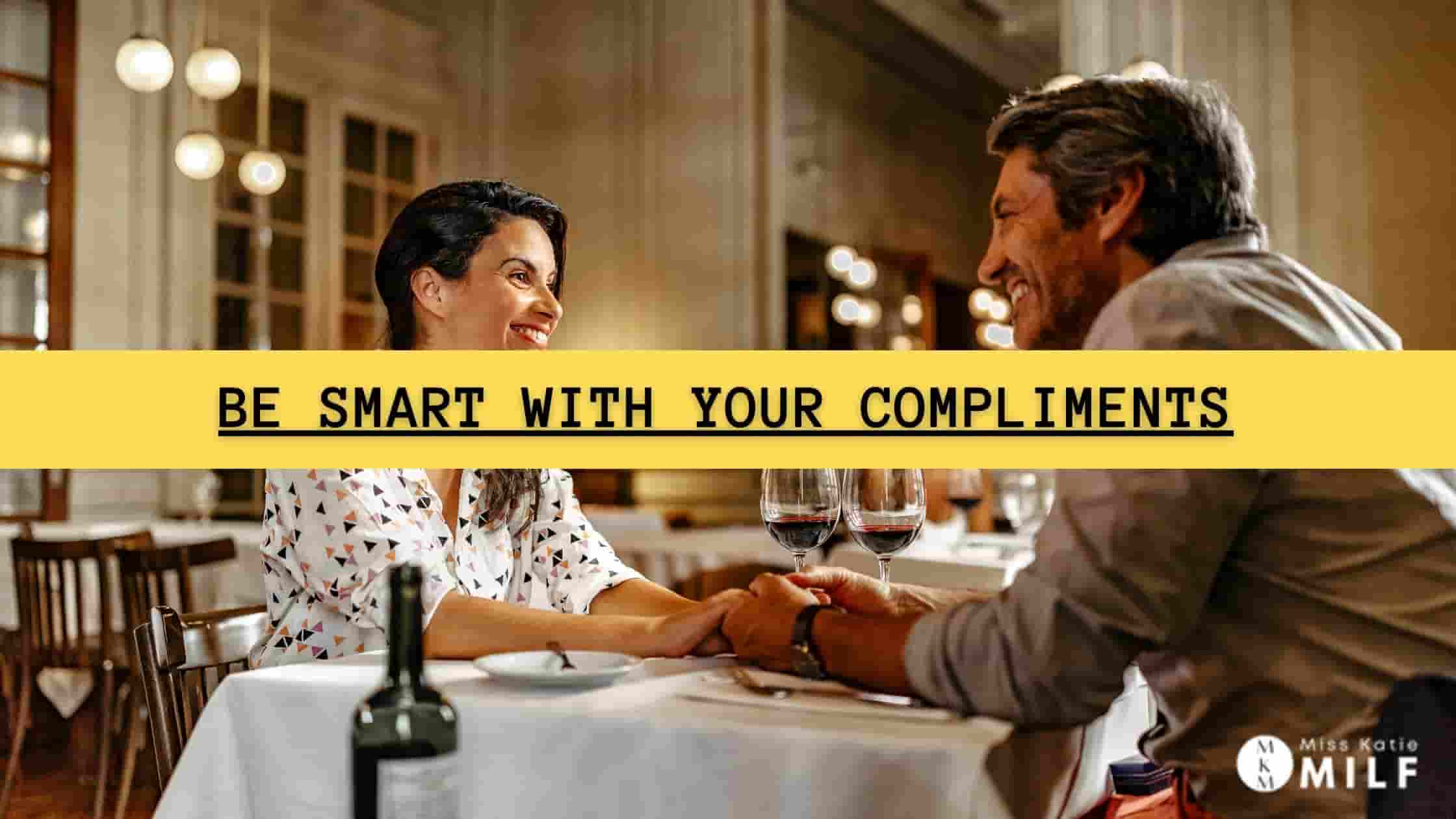 Be Smart With Your Compliments