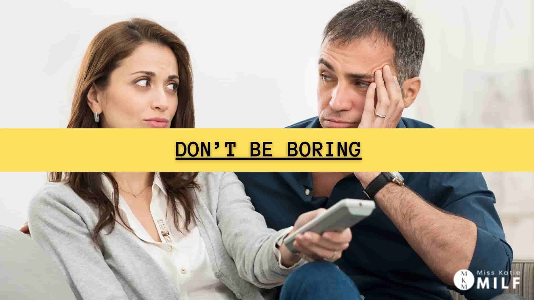 Don’t Be Boring